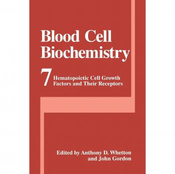 Blood Cell Biochemistry: Hematopoietic Cell Growth Factors and Their Receptors: 7