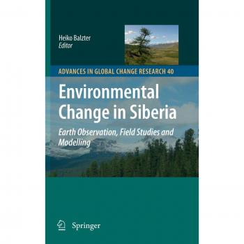 Environmental Change in Siberia: Earth Observation, Field Studies and Modelling