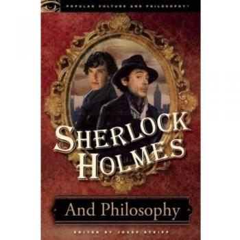 Sherlock Holmes and Philosophy: The Footprints of a Gigantic Mind
