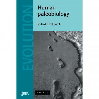 Paleobiología Humana (Estudios de Cambridge en Antropología Biológica y Evolutiva, Volumen 26) - Tapa blanda