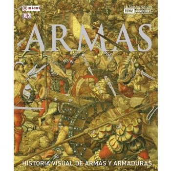 ARMAS. Historia visual de armas y armaduras: 43 - Varios Autores