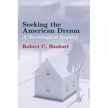 Seeking the American Dream: A Sociological Inquiry