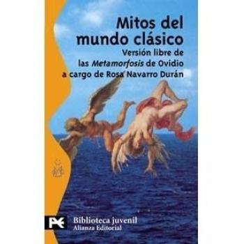 Mitos del mundo clasico version libre de las  metamorfosis  de ovidio el libro de bolsillo bibliotecas tematicas biblioteca juvenil