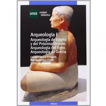Arqueología de Egipto y del Próximo Oriente. Arqueología del Egeo. Arqueología de Grecia