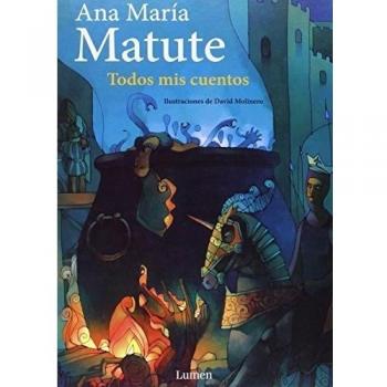Todos mis cuentos - Ana Maria Matute