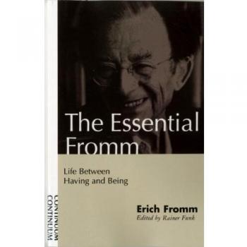 Essential Fromm: Life Between Having and Being