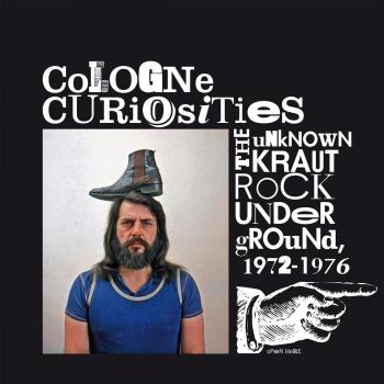 Cologne Curiosities: The Unknown Krautrock Vinyl Compilation (1972-1976)