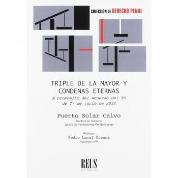 Triple de la mayor y condenas eternas: A propósito del Acuerdo del Tribunal Supremo de 27 de junio de 2018