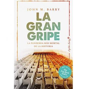 La gran gripe: La pandemia más mortal de la historia