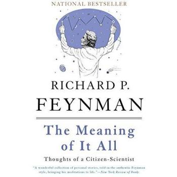 The Meaning of It All: Thoughts of a Citizen-Scientist