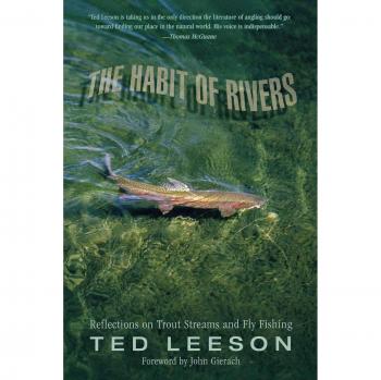 Habit of Rivers: Reflections on Trout Streams and Fly Fishing by Ted Leeson - A Comprehensive Guide to Fly Fishing Techniques and River Ecology