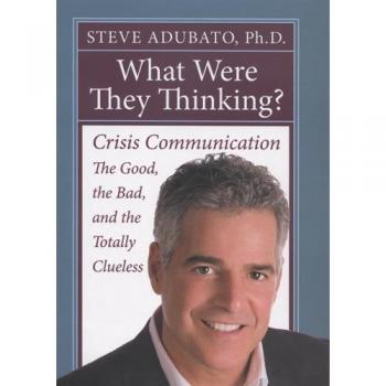 What Were They Thinking? Crisis Communication the Totally Clueless