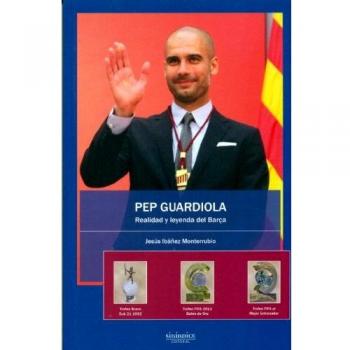 Pep Guardiola: realidad y leyenda del Barça