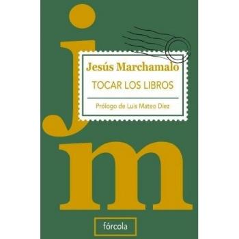 Tocar los libros: 3 - Jesus Marchamalo