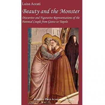 Belleza y Monstruo. Representaciones Discursivas y Figurativas de la Pareja Parental desde Giotto hasta Tiepolo. Edición en Rústica