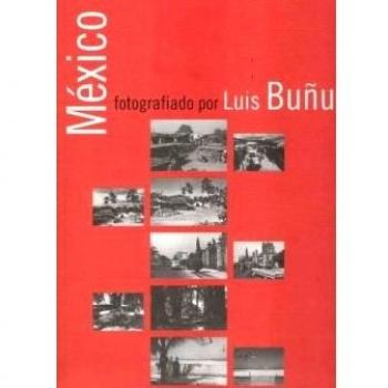 México fotografiado por Luis Buñuel