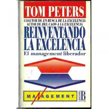 Reinventando la excelencia. el management liberador