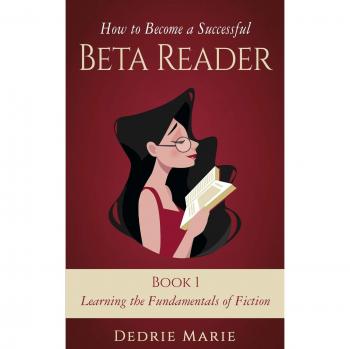 Guía para Convertirse en un Beta Reader Exitoso: Aprendiendo los Fundamentos de la Ficción - Libro 1 (Tapa blanda)