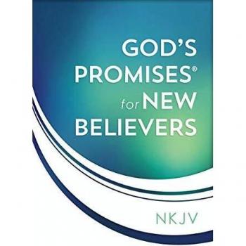 God's Promises for New Believers: Encouragement and Hope in Christ