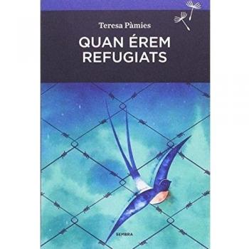 Quan érem refugiats - Teresa Pàmies Bertran