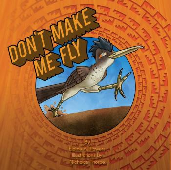 No Me Hagas Volar - Libros Infantiles de Elaine A. Powers