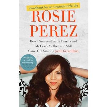 Handbook for an Unpredictable Life: How I Survived Sister Renata and My Crazy Mother, and Still Came Out Smiling