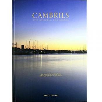 Cambrils, Una Historia, Una Mirada