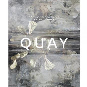Quay: Comida Inspirada en la Naturaleza por Peter Gilmore