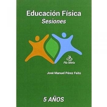 EDUCACION FISICA SESIONES 5 AÑOS