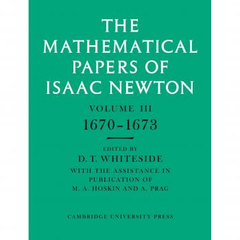 Papers Matemáticos de Isaac Newton: Volumen 3 (Edición en Rústica)