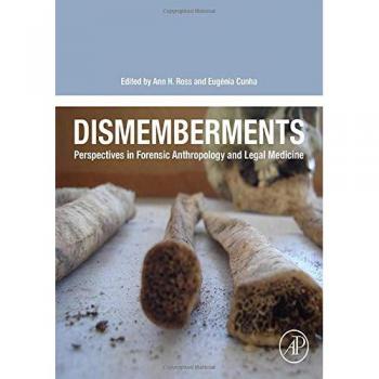 Dismemberments: Perspectives in Forensic Anthropology and Legal Medicine