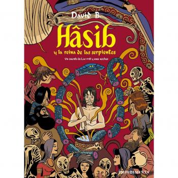 Hâsib y la reina de las serpientes: Un cuento de las Mil y Una Noches - David B.
