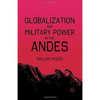Globalization and Military Power in the Andes