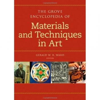 The Grove Dictionary of Materials and Techniques in Art