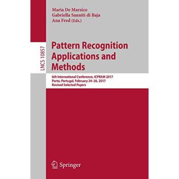 Pattern Recognition Applications and Methods: 6th International Conference, ICPRAM 2017, Porto, Portugal, February 24–26, 2017, Revised Selected Papers