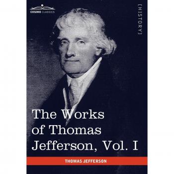 Obras Completas de Thomas Jefferson, Vol. I (en 12 Volúmenes): Autobiografía, Anas, Escritos 1760-1770 (Clásicos Cosimo) - Tapa Dura