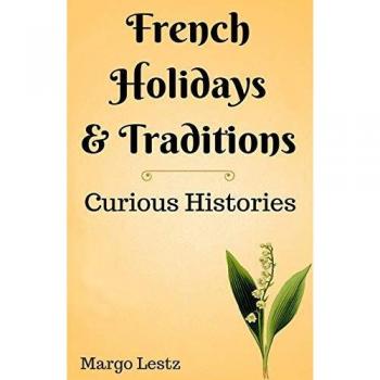 Tradiciones y Festividades Francesas (Historias Curiosas)