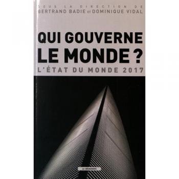 Qui gouverne le monde ?: L'Etat du monde
