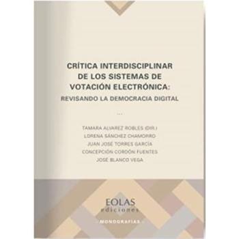 Crítica interdisciplinar de los sistemas de votación electrónica: Revisando la democracia digital