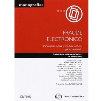 Fraude Electrónico - Panorámica actual y medios jurídicos para combatirlo