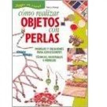 Como realizar objetos con perlas