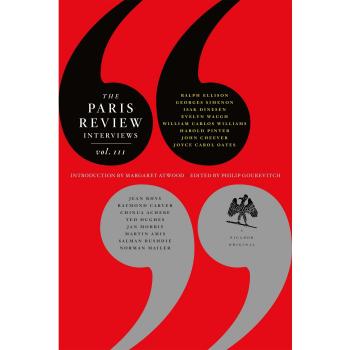 The Paris Review Interviews, Vol. III: The Indispensable Collection of Literary Wisdom: 3