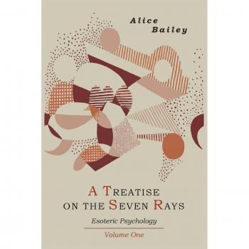 Esoteric Psychology: A Treatise on the Seven Rays, Volume One by Alice A. Bailey