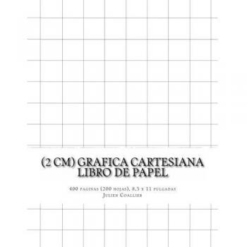 (2 cm) Grafica Cartesiana Libro de Papel: 400 paginas (200 hojas), 8,5 x 11 pulgadas