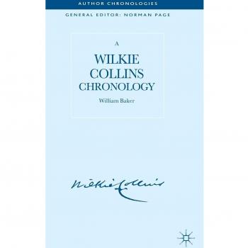 A Wilkie Collins Chronology