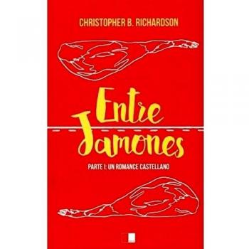 ENTRE JAMONES: PARTE I: UN ROMANCE CASTELLANO