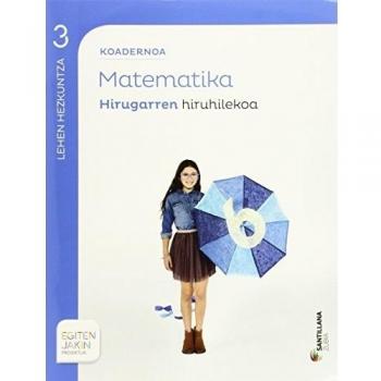 KOADERNOA MATEMATIKA 3 HIRUGARREN HIRUHILEKOA EGITEN JAKIN - 9788498945157