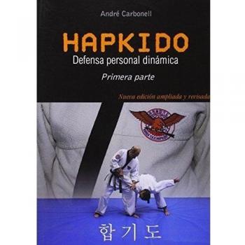 Hapkido 1ª pte. Defensa personal dinámica. 3ª Edición modificada