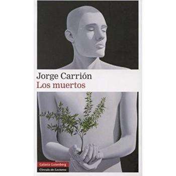 Los muertos: volumen I de la trilogía Las Huellas - Jorge Carrión