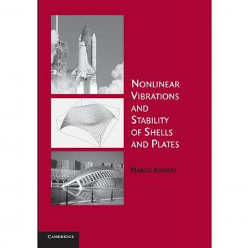 Nonlinear Vibrations and Stability of Shells and Plates - Marco Amabili, Cambridge University Press